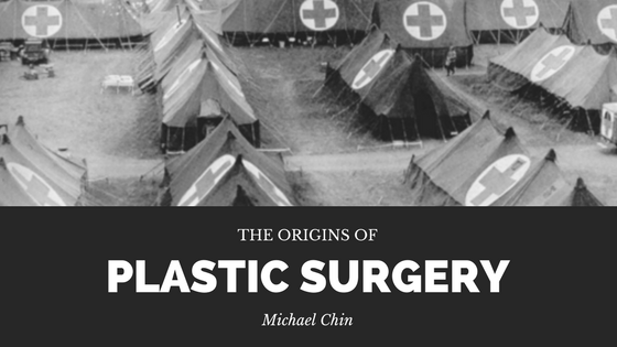 Michael Chin- Origins of Plastic Surgery